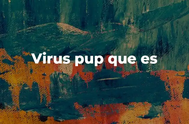 Virus Pup que es
