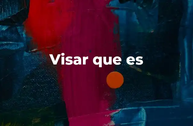 La importancia del visado en documentos oficiales