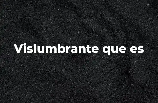 Vislumbrante que es 2 La percepción fugaz y sus implicaciones en la vida cotidiana