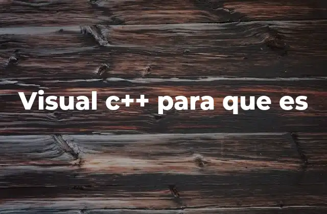 Visual C++ para que es