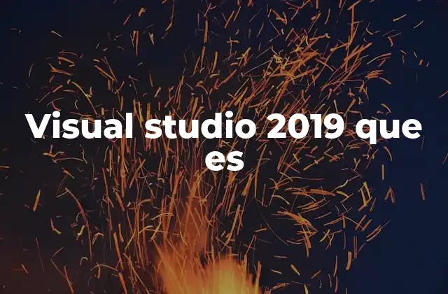 Visual Studio 2019 que es