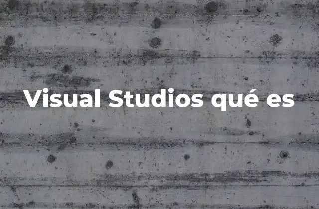 Cómo Visual Studios transforma el proceso de desarrollo
