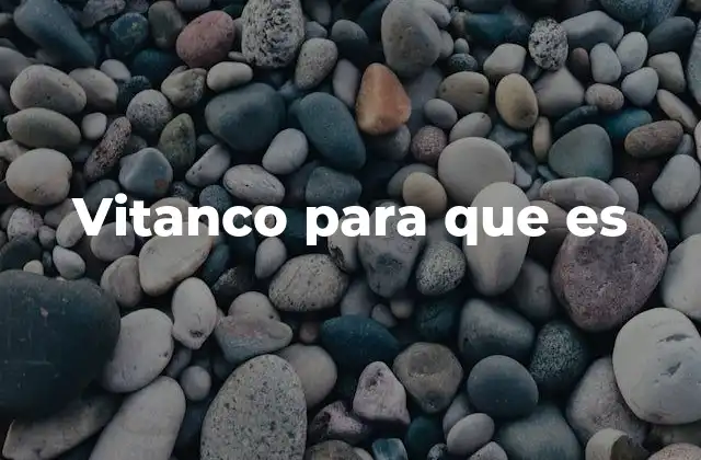 Vitanco para que es
