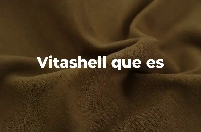 Vitashell que es