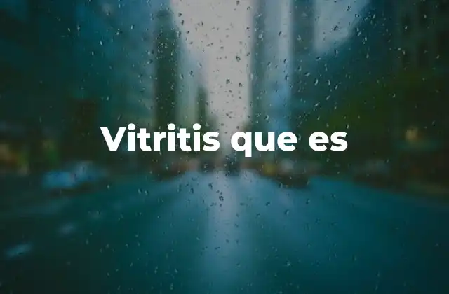 Vitritis que es