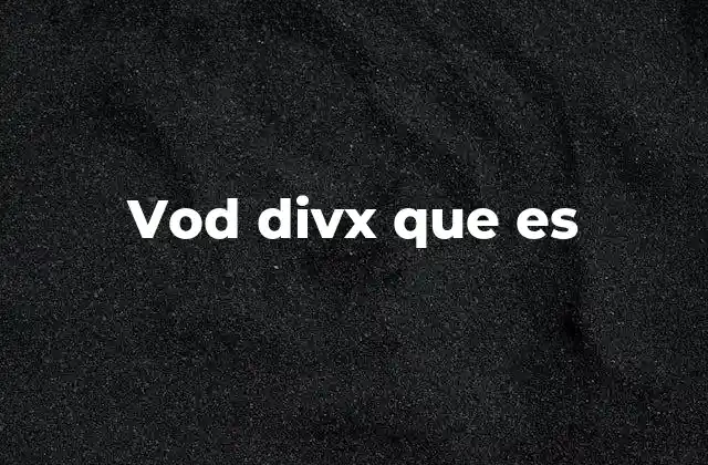 La evolución del consumo de video digital y el lugar del DIVX