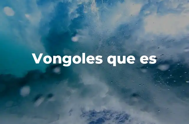 Vongoles que es