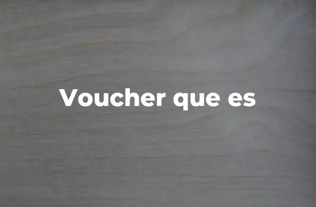 Voucher que es