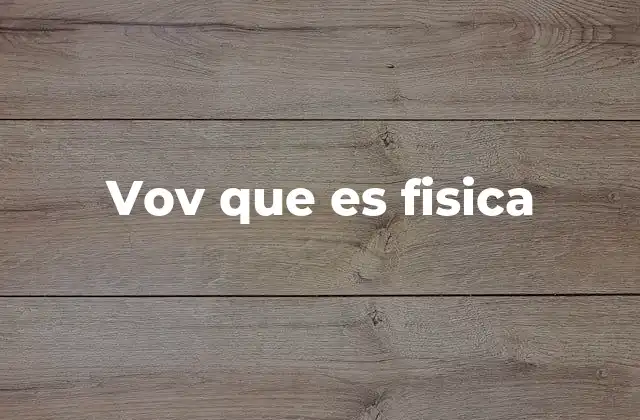 Vov que es Fisica