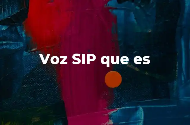 Voz Sip que es 2 Cómo funciona la voz SIP