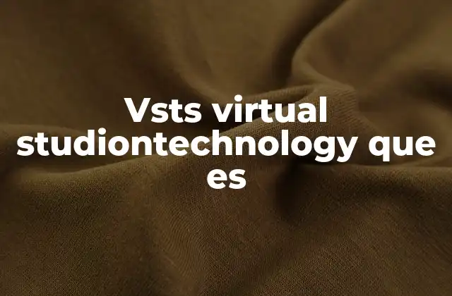 Vsts Virtual Studiontechnology que es