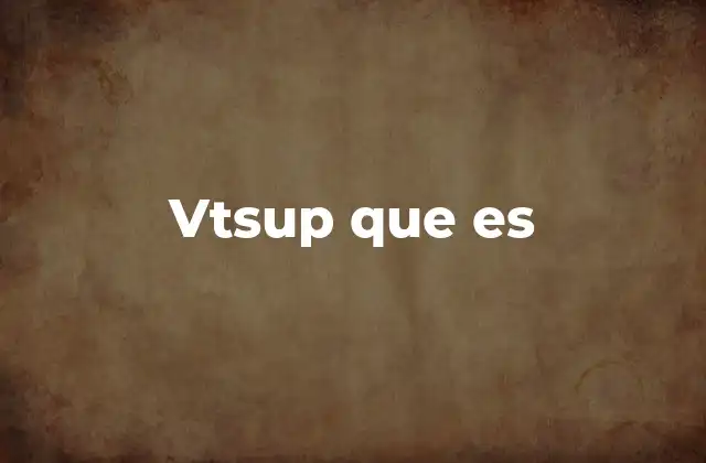 Vtsup que es 2 El contexto del término en el mundo digital