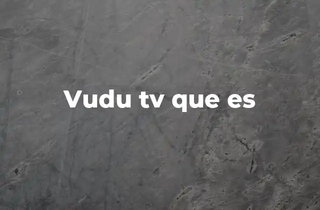 Cómo Vudu TV se diferencia de otras plataformas de streaming