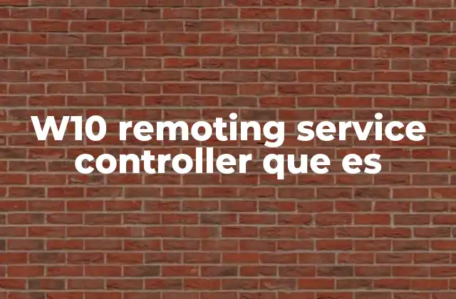 W10 Remoting Service Controller que es
