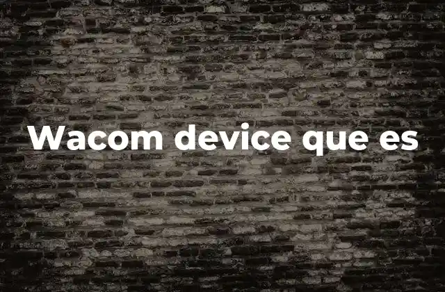 Wacom Device que es