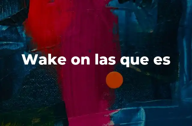 Wake On las que es