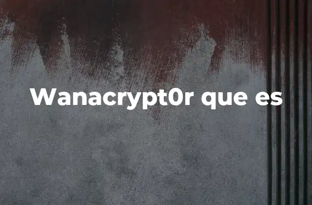 Cómo se propagó el ransomware WanaCrypt0r