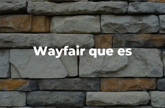 Wayfair que es