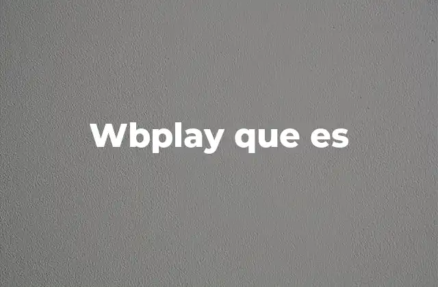 Wbplay que es