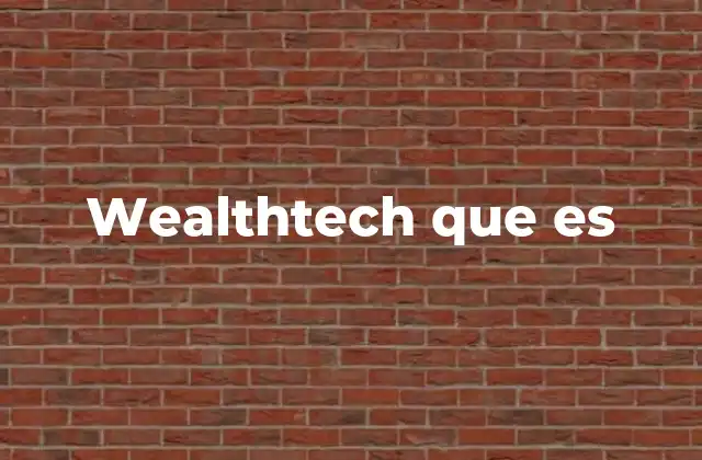 Wealthtech que es