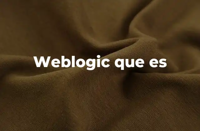 Weblogic que es
