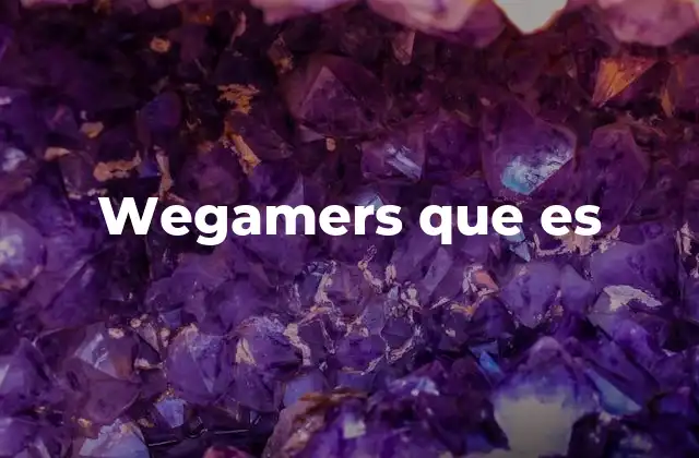 Wegamers que es