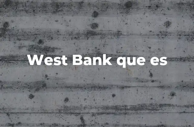 West Bank que es