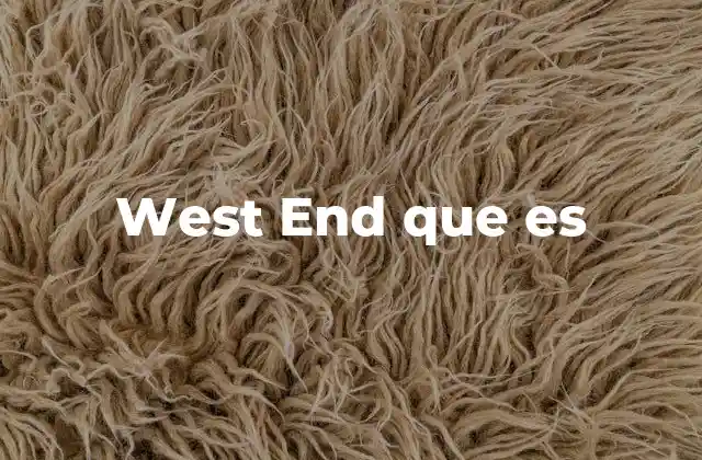 West End que es
