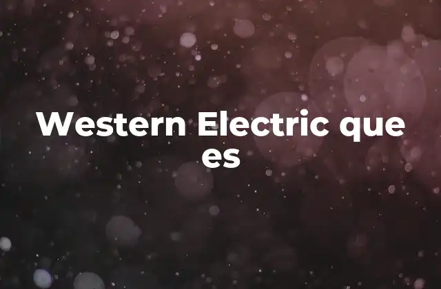 Western Electric que es