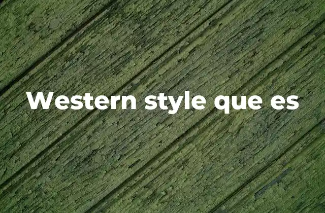 Western Style que es