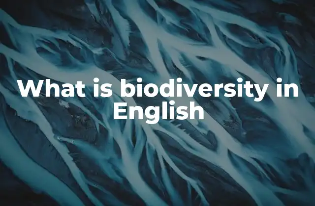 What Is Biodiversity In English
