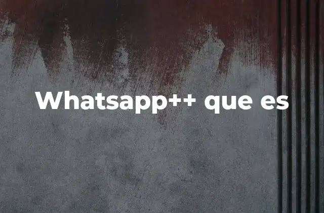 Whatsapp++ que es