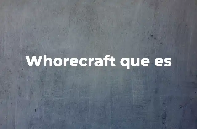 Whorecraft que es