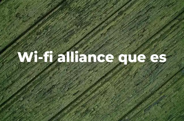 Wi-fi Alliance que es