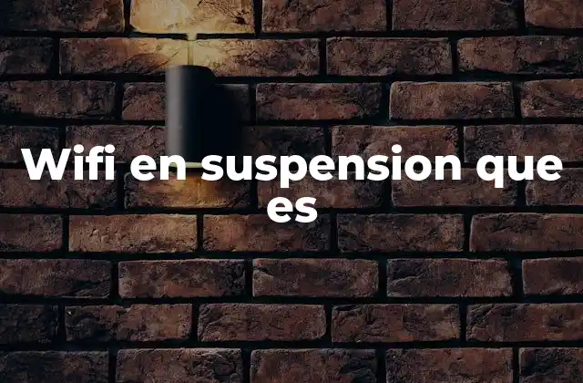 Wifi en Suspension que es