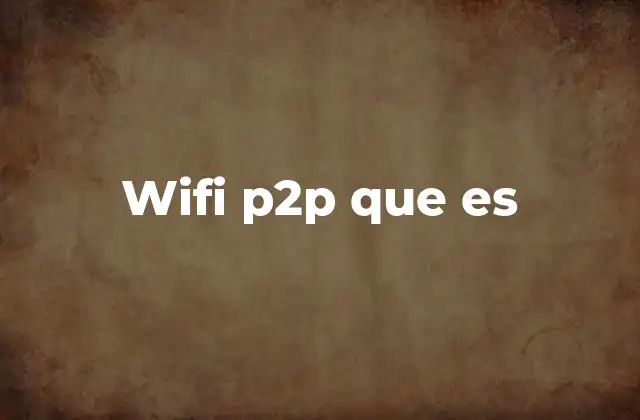 Cómo funciona el WiFi P2P