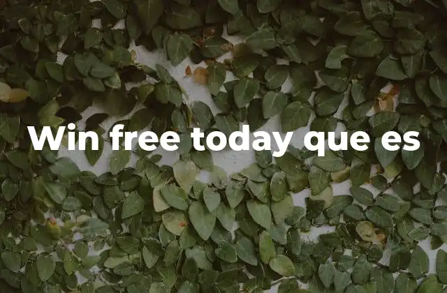 Win Free Today que es