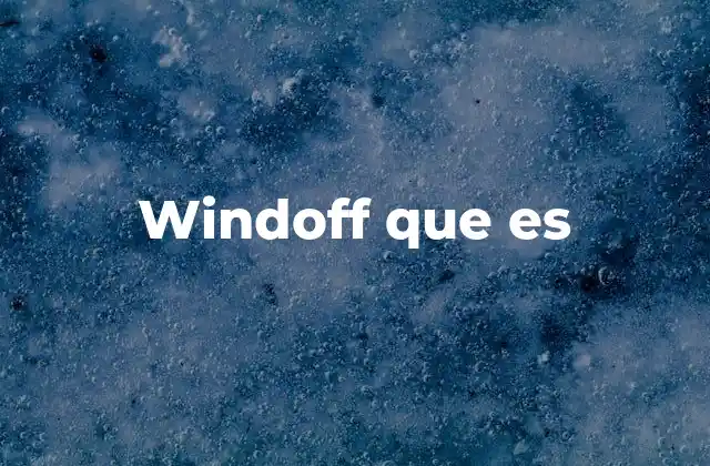 Windoff que es