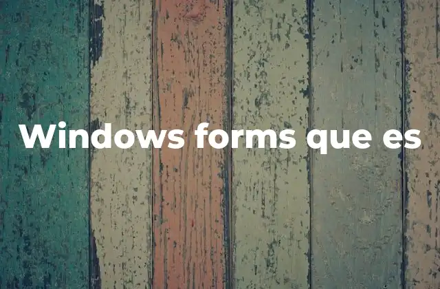 Windows Forms que es