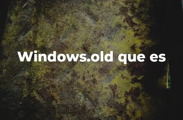 Windows.old que es
