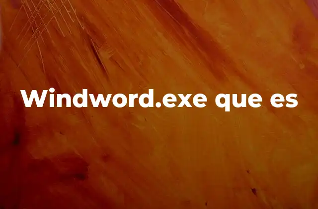 Rastros de windword.exe en el sistema