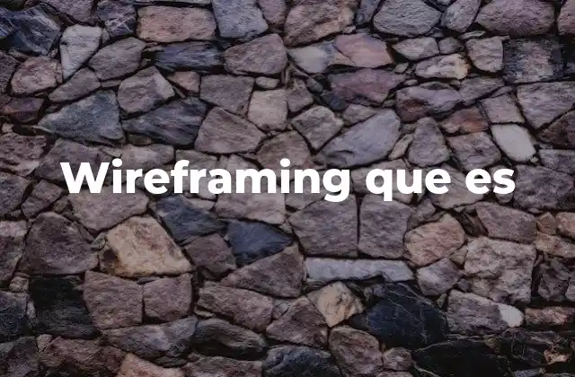 Wireframing que es