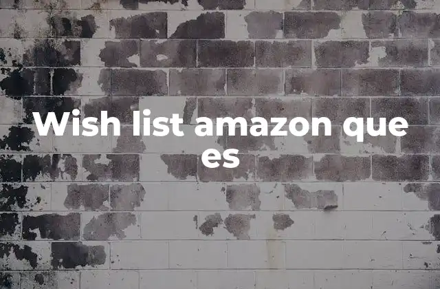 Wish List Amazon que es