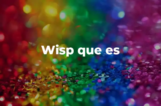 Wisp que es