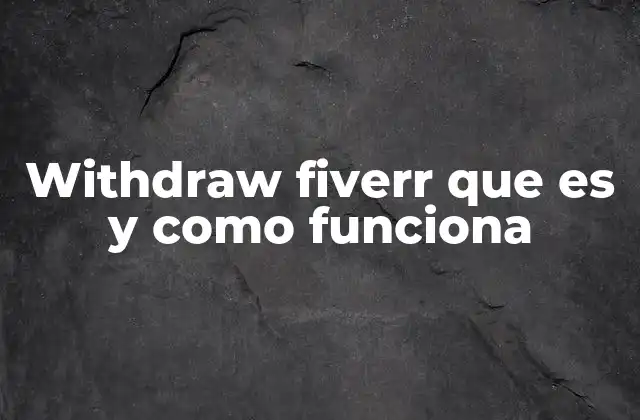 Cómo configurar tus métodos de retiro en Fiverr