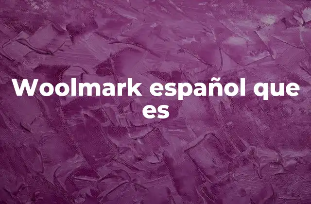 Woolmark Español que es