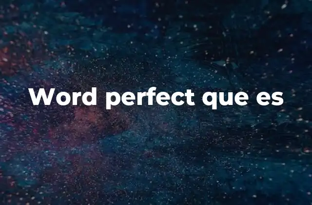 Word Perfect que es