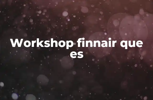 Workshop Finnair que es