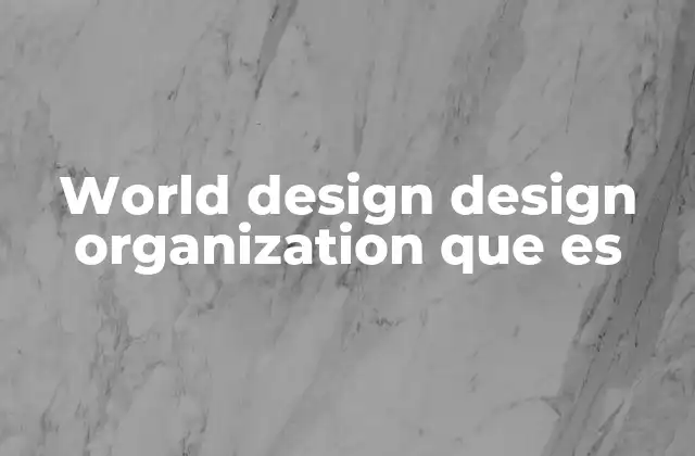 World Design Design Organization que es