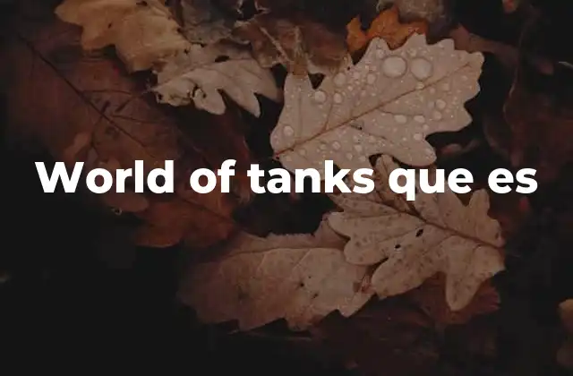 World Of Tanks que es